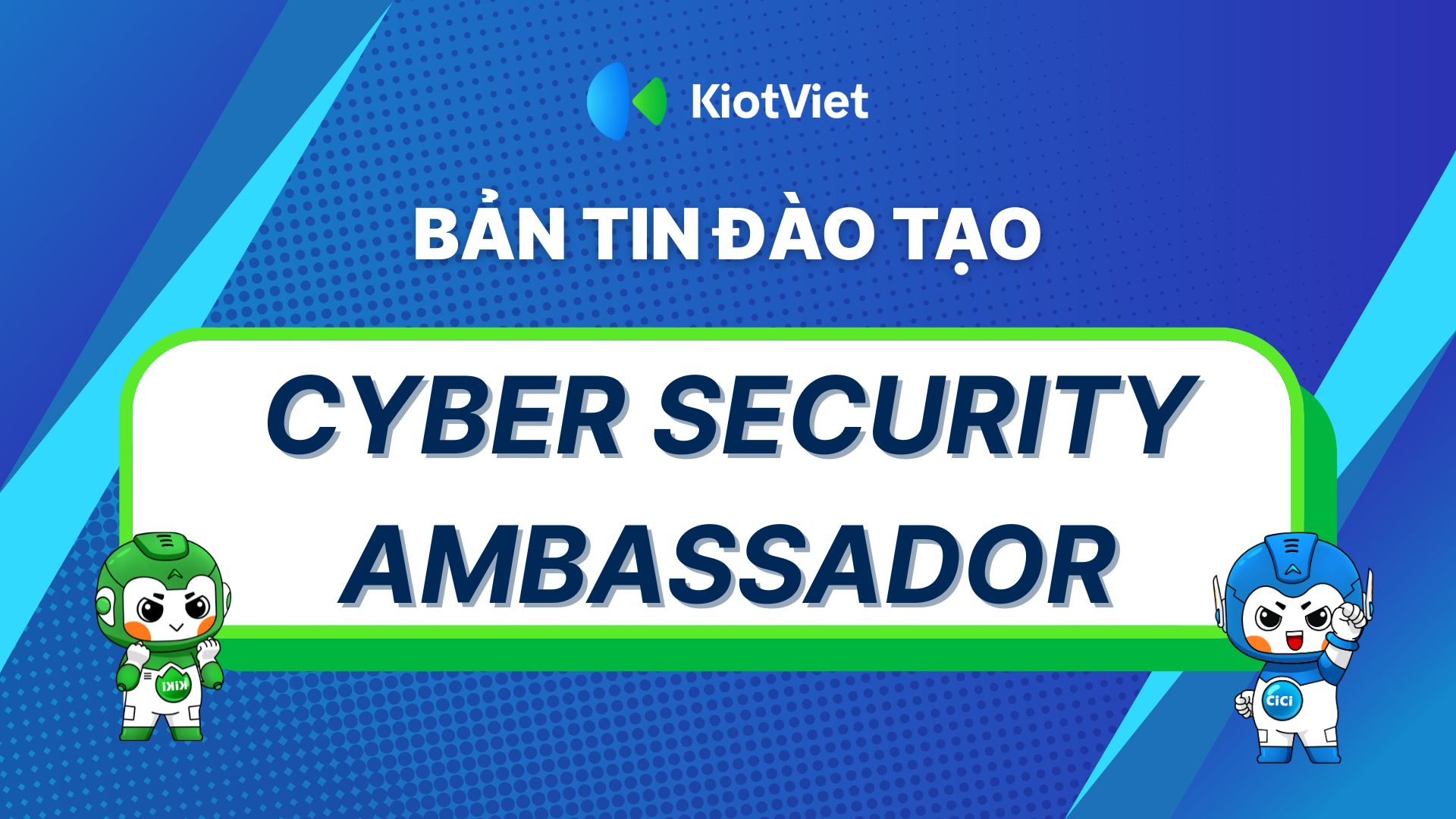 KIOTVIET – CYBER SECURITY AMBASSADOR