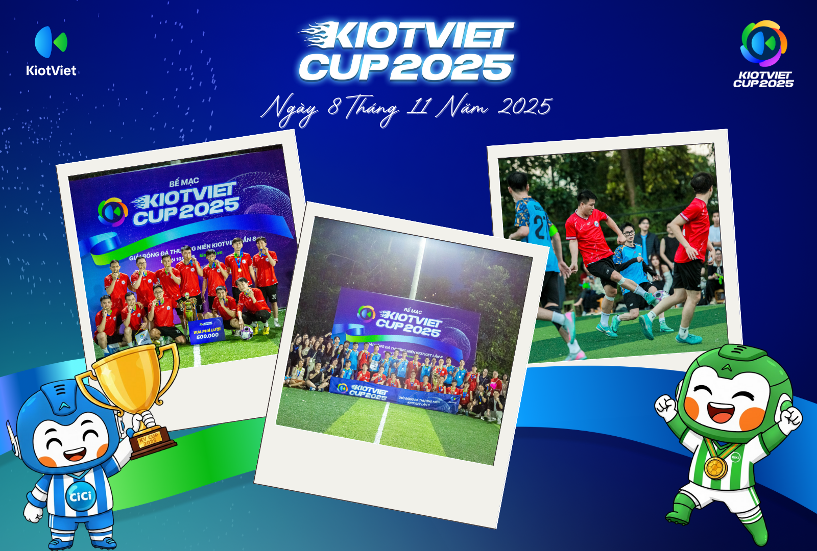 KIOTVIET CUP 2025 – HÀNH TRÌNH BÙNG NỔ TRÊN SÂN CỎ! 